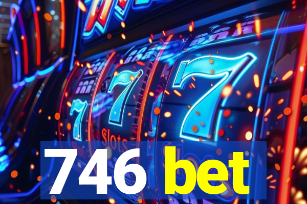 746 bet